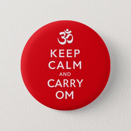 Keep Calm And Carry Om Motivational Badge Name Tag Button