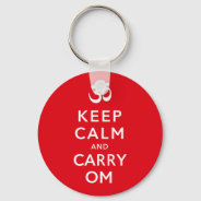 Keep Calm And Carry Om Motivational Key Ring at Zazzle