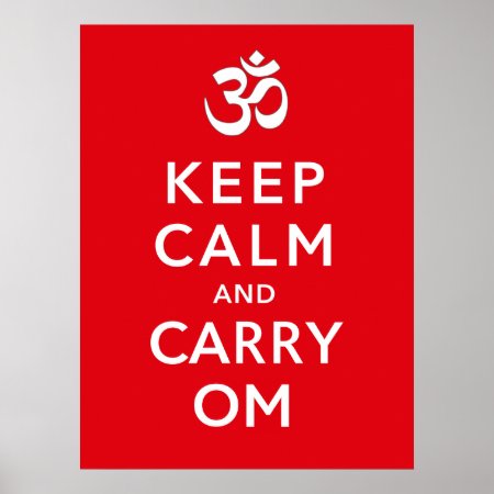 Keep Calm And Carry Om Motivational Morale Poster