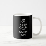 Keep Calm And Carry Om Motivational Tea Coffee Mug at Zazzle