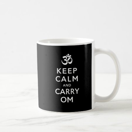 Keep Calm And Carry Om Motivational Tea Coffee Mug
