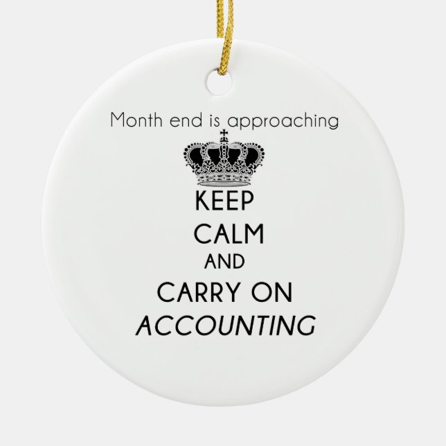Keep Calm and Carry On Accounting Ceramic Ornament (Front)
