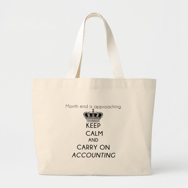Keep Calm and Carry On Accounting Large Tote Bag (Front)