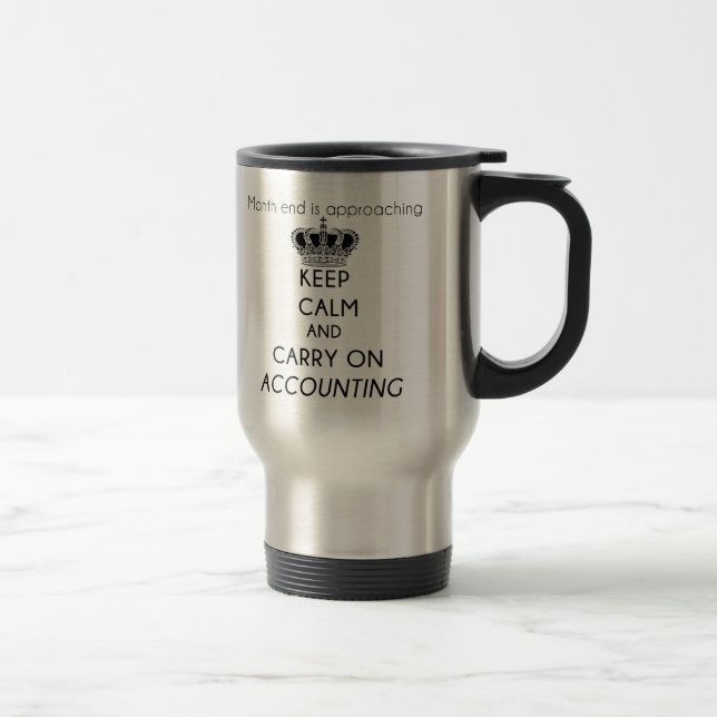 Keep Calm and Carry On Accounting Travel Mug (Right)