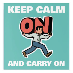 Keep Calm And Carry On Acrylic Print