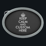 Keep calm and carry on black belt buckle<br><div class="desc">Keep calm and carry on black belt buckle. Modern typography with crown. Create your own funny parody with this meme template. One of kind gift ideas.</div>