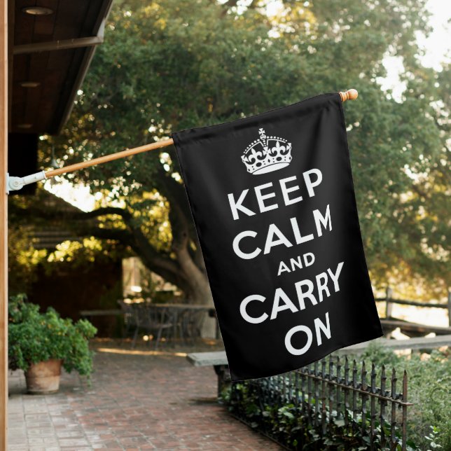 Keep Calm and Carry On (Black Design) House Flag (In SItu)