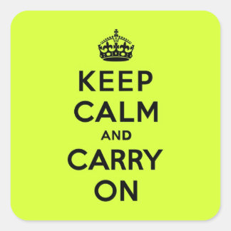 Keep Calm and Carry On Black on Chartreuse Square Sticker