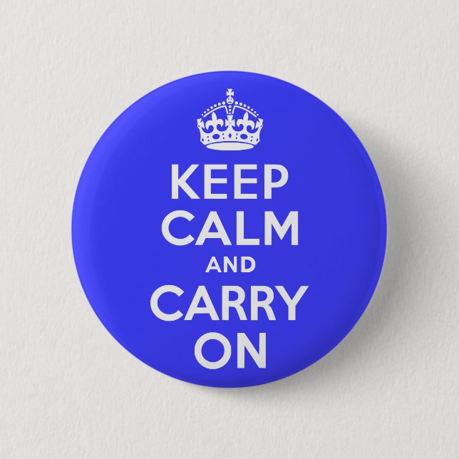 Keep Calm and Carry On Blue Pinback Button (Front)