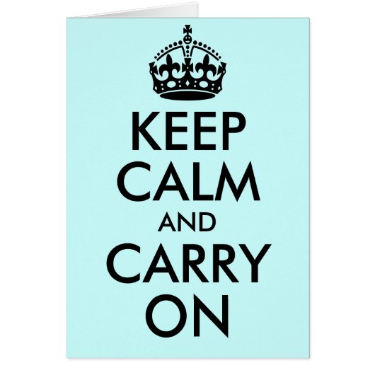 Keep Calm and Carry On Card (Front)