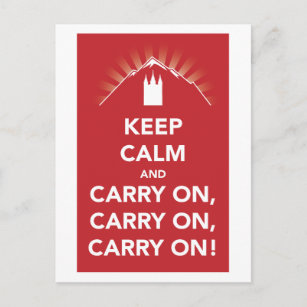 Keep calm and carry on, carry on, carry on! card