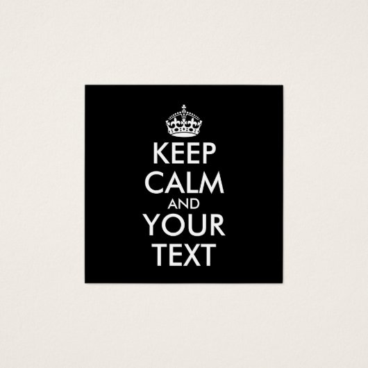 Keep Calm and Carry On - Create Your Own (Front)