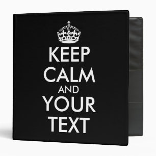 Keep Calm and Carry On - Create Your Own 3 Ring Binder