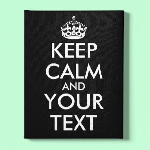 Keep Calm and Carry On - Create Your Own Acrylic Print