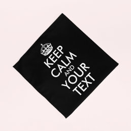 Keep Calm and Carry On - Create Your Own Bandana