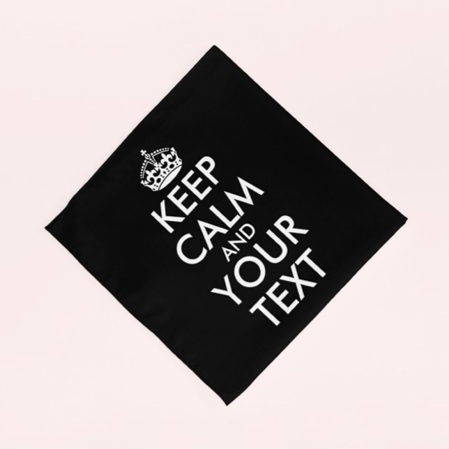 Keep Calm and Carry On - Create Your Own Bandana (Creator Uploaded)