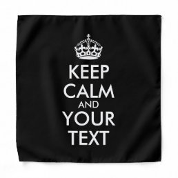 Keep Calm and Carry On - Create Your Own Bandana