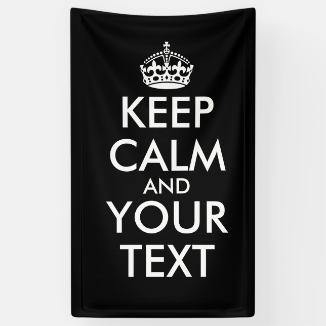 Keep Calm and Carry On - Create Your Own Banner (Vertical)