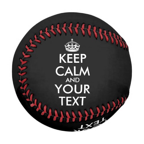 Keep Calm and Carry On _ Create Your Own Baseball
