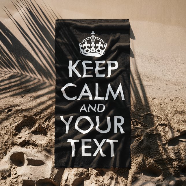 Keep Calm and Carry On - Create Your Own Beach Towel (Creator Uploaded)