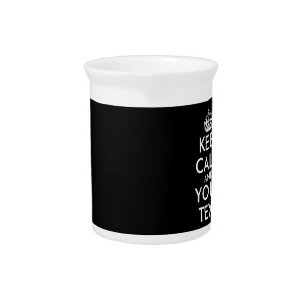 Keep Calm and Carry On - Create Your Own Beverage Pitcher