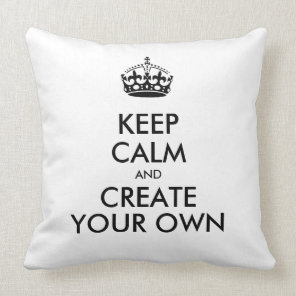 Keep Calm and Carry On Create Your Own Black Throw Pillow