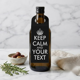 Keep Calm and Carry On - Create Your Own Bottle Hanger Tag