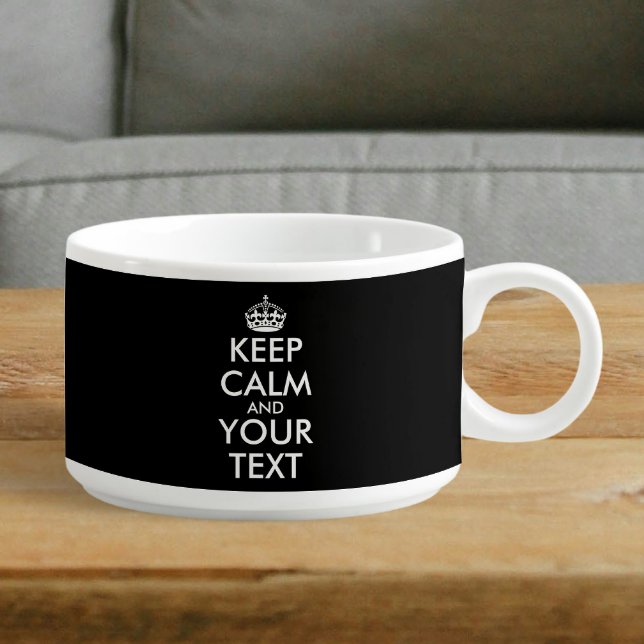 Keep Calm and Carry On - Create Your Own Bowl (Creator Uploaded)