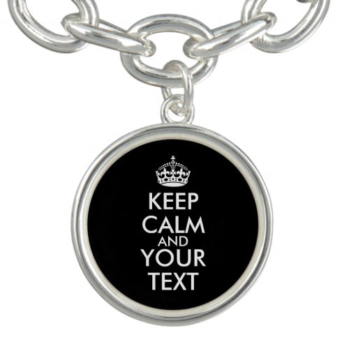Keep Calm and Carry On _ Create Your Own Bracelet