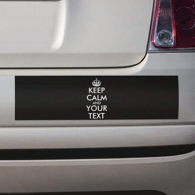 Keep Calm and Carry On - Create Your Own Bumper Sticker (Creator Uploaded)