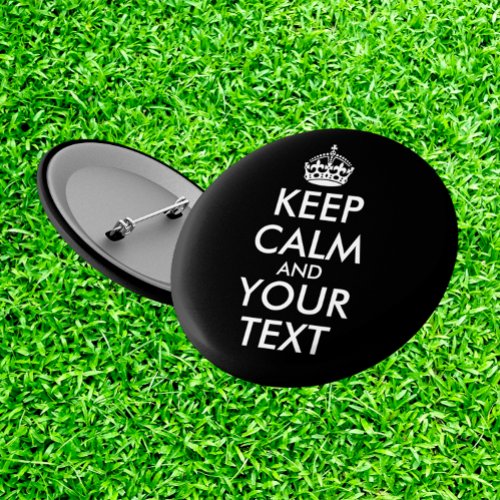 Keep Calm and Carry On _ Create Your Own Button