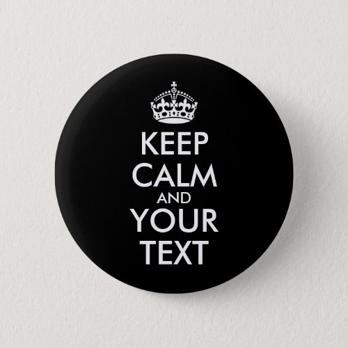 Keep Calm and Carry On _ Create Your Own Button
