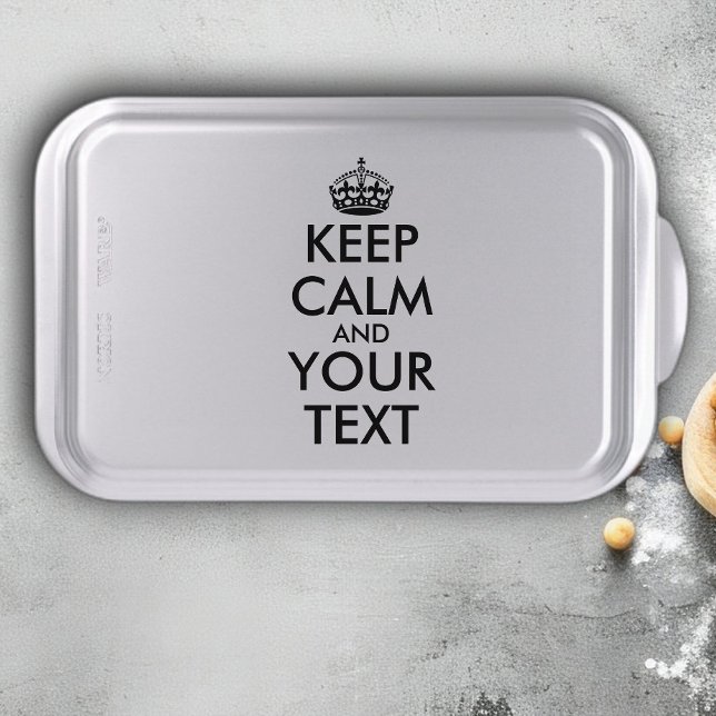 Keep Calm and Carry On - Create Your Own Cake Pan (Creator Uploaded)