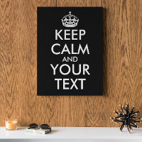 Keep Calm and Carry On - Create Your Own