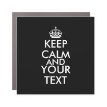Keep Calm and Carry On - Create Your Own Car Magnet