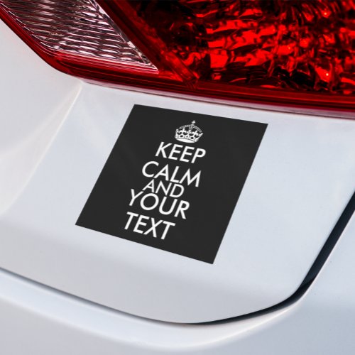 Keep Calm and Carry On _ Create Your Own Car Magnet