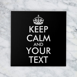 Keep Calm and Carry On - Create Your Own Ceramic Tile