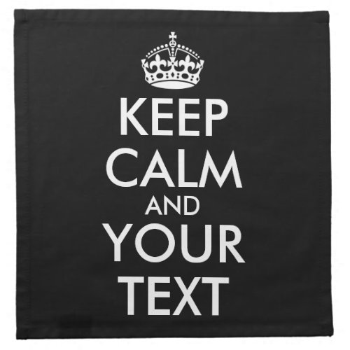 Keep Calm and Carry On _ Create Your Own Cloth Napkin