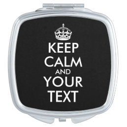 Keep Calm and Carry On - Create Your Own Compact Mirror