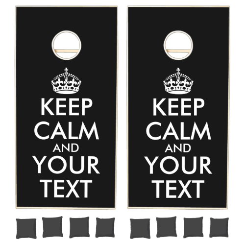 Keep Calm and Carry On _ Create Your Own Cornhole Set
