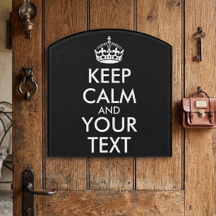 Keep Calm and Carry On - Create Your Own Door Sign