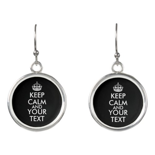 Keep Calm and Carry On _ Create Your Own Earrings