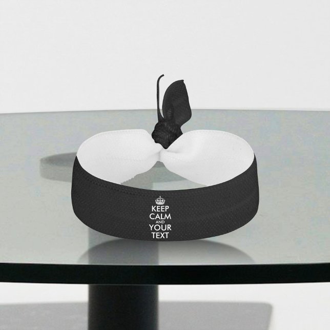Keep Calm and Carry On - Create Your Own Elastic Hair Tie (Creator Uploaded)
