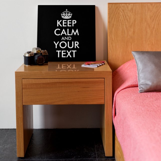 Keep Calm and Carry On - Create Your Own Faux Canvas Print (Creator Uploaded)