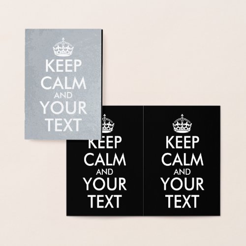 Keep Calm and Carry On _ Create Your Own Foil Card