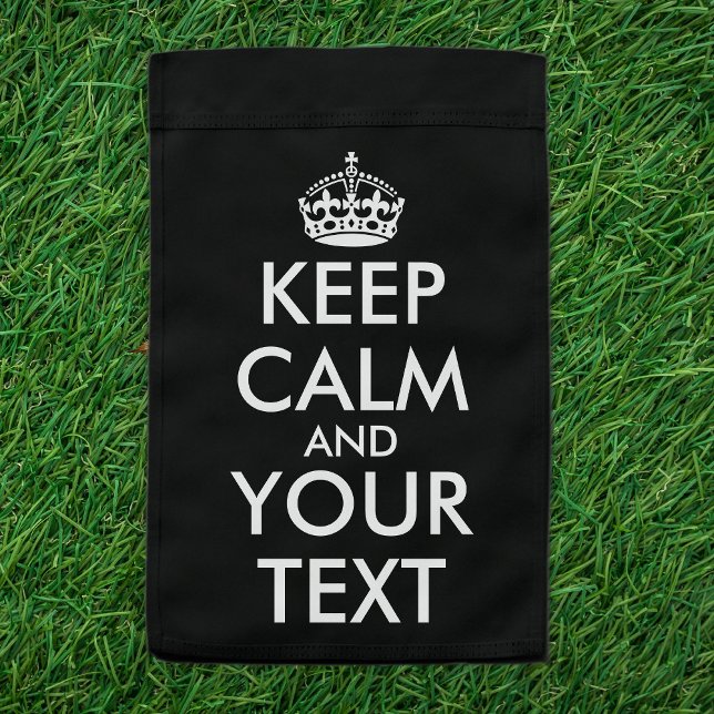 Keep Calm and Carry On - Create Your Own Garden Flag (Creator Uploaded)