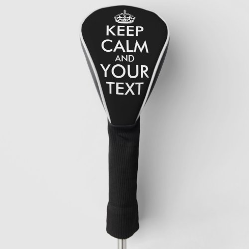 Keep Calm and Carry On _ Create Your Own Golf Head Cover