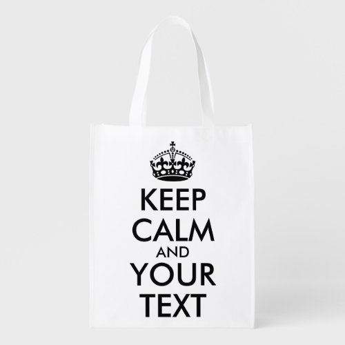 Keep Calm and Carry On _ Create Your Own Grocery Bag