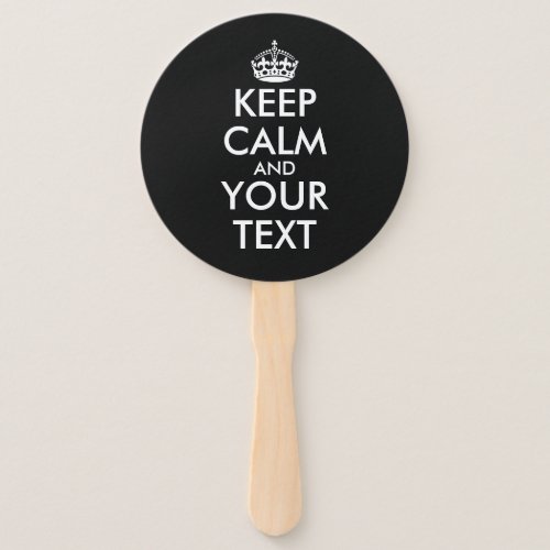 Keep Calm and Carry On _ Create Your Own Hand Fan