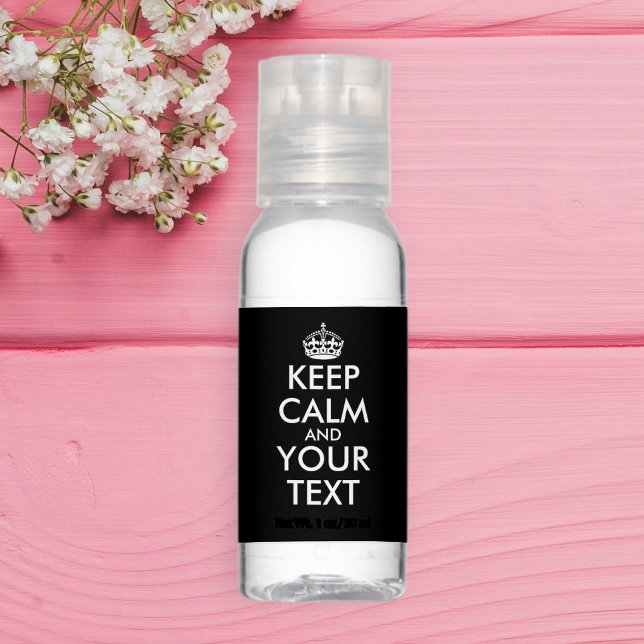 Keep Calm and Carry On - Create Your Own Hand Sanitizer (Creator Uploaded)